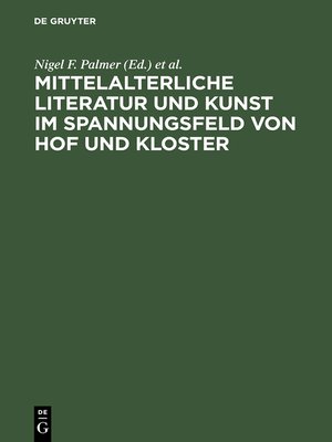 cover image of Mittelalterliche Literatur und Kunst im Spannungsfeld von Hof und Kloster